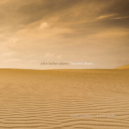 Album cover of John Luther Adams: Become Desert