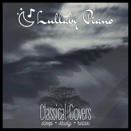 Album cover of Lullaby Piano Classical Covers