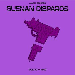 Album cover of Suenan Disparos (feat. Voltio & Mac)