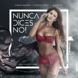 Album cover of Nunca Dices No (feat. Osmani Garcia & Adonis MC)