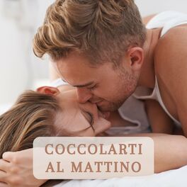 Album cover of Coccolarti Al Mattino