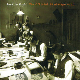 Album cover of Back to Work - The Official Tp Mixtape Vol.1