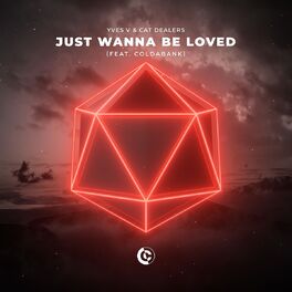 Album cover of Just Wanna Be Loved (feat. Coldabank)