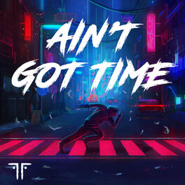 Album cover of Ain't Got Time