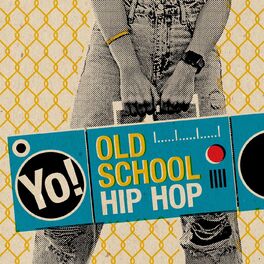 Album cover of Yo! Old School Hip Hop