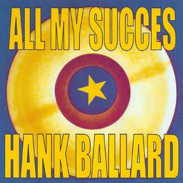 Album cover of All My Succes - Hank Ballard & The Midnighters