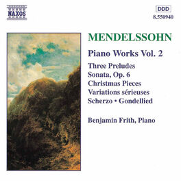 Album cover of MENDELSSOHN: Sonata in E Major / Variations serieuses / Preludes and Etudes, Op. 104