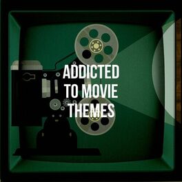 Album cover of Addicted to Movie Themes