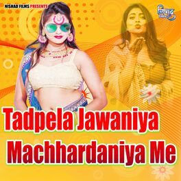 Album cover of Tadpela Jawaniya Machhardaniya Me
