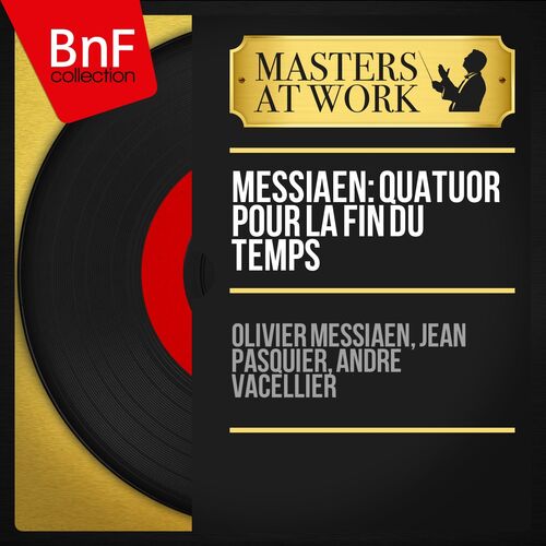 Olivier Messiaen Messiaen Quatuor Pour La Fin Du Temps - 