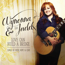 Album cover of Love Can Build A Bridge: Songs Of Faith, Hope & Love