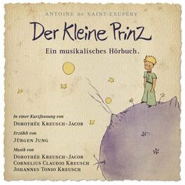 Album cover of Der Kleine Prinz - Ein musikalisches Hörbuch