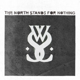 Album cover of The North Stands for Nothing