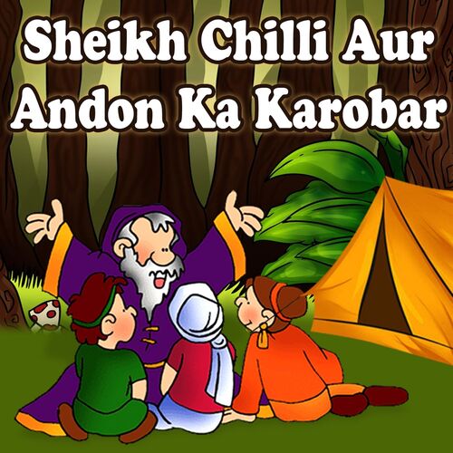 Kahani - Sheikh Chilli Aur Andon Ka Karobar: listen with lyrics | Deezer