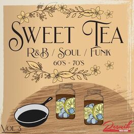 Album cover of Sweet Tea R&B, Soul and Funk of the 60's & 70's Vol. 3