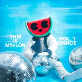 Album cover of This Is MELON, Vol. 1 (Dance) [Deluxe]