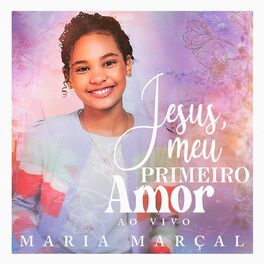 Album cover of Jesus, Meu Primeiro Amor (Ao Vivo)