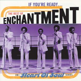 Album cover of If You're Ready...The Best Of Enchantment