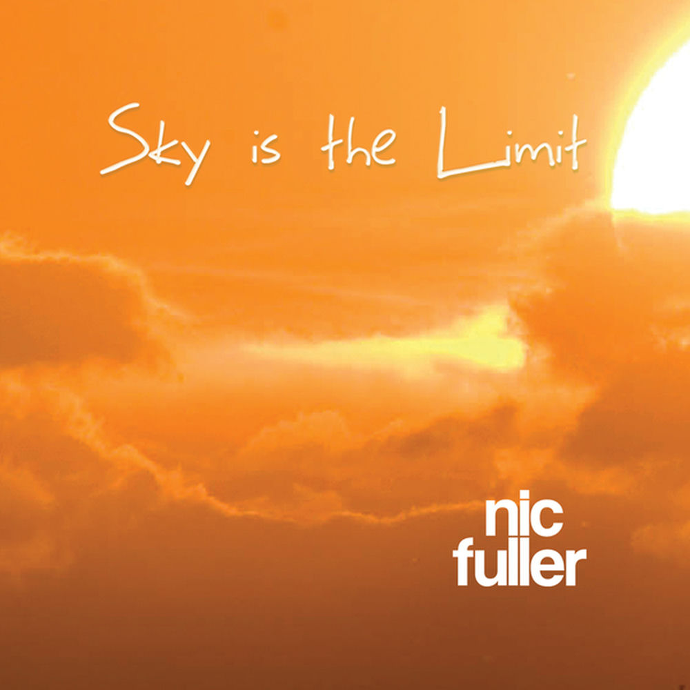 Sky is over текст. Ник фуллер. the sky is the limit. sky is the limit перевод идиомы.