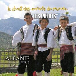 Album cover of Les inédits: Chant des enfants du monde: Albanie, vol. 2
