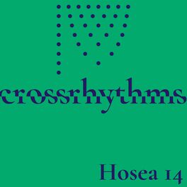 Album cover of Crossrhythms: Hosea 14