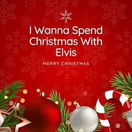 Album cover of I Wanna Spend Christmas With Elvis (Merry Christmas)