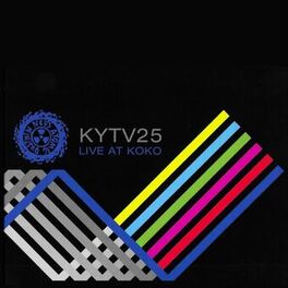 Album cover of KYTV 25 (Live at Koko)