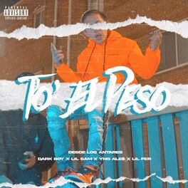 Album cover of To' El Peso (feat. Dark Boy, Lil Fer 504, Lil Sam & Yng Ale$)