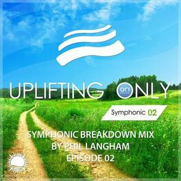 Album cover of Uplifting Only: Symphonic Breakdown Mix 02 (Mixed by Phil Langham)