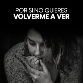Album cover of Por si no quieres volverme a ver