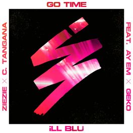 Album cover of Go Time (feat. Ay Em, Geko, ZieZie & C. Tangana)
