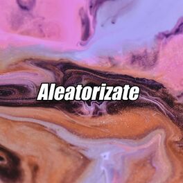 Album cover of Aleatorizate