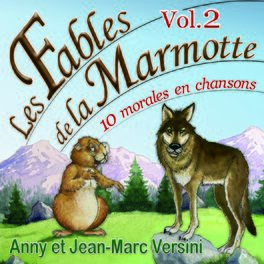 Album cover of Les Fables de la Marmotte, Vol. 2 (10 morales en chansons)