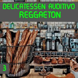 Album cover of Delicatessen Auditivo Reggaeton Vol. 3