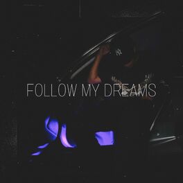 Album cover of Follow My Dreams (feat. Tai)