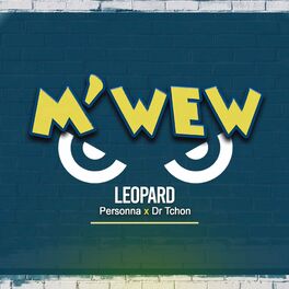 Album cover of M'WEW (feat. LEOPARD & Personna)