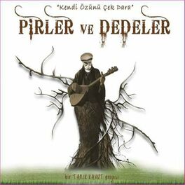 Album cover of Pirler ve Dedeler: Kendi Özünü Çek Dara