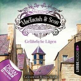Album cover of Gefährliche Lügen - MacTavish & Scott - Die Lady Detectives von Edinburgh, Folge 5 (Ungekürzt)