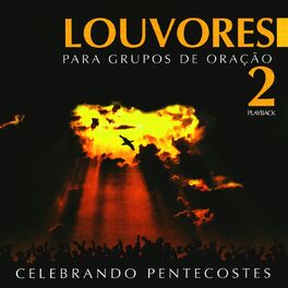 Album cover of Louvores para Grupos de Oração: Celebrando Pentecostes, Vol. 2 (Playback)