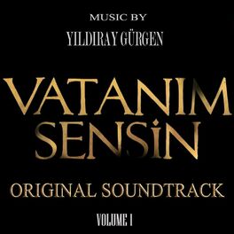 Album cover of Vatanım Sensin, Vol. 1 (Original Soundtrack)
