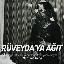 Album cover of Nurullah Genç - Rüveyda'ya Ağıt