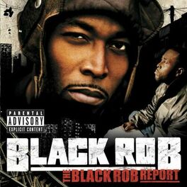 Album cover of The Black Rob Report (Explicit Version U.S. Version)