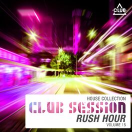 Album cover of Club Session Rush Hour, Vol. 15