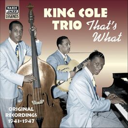 Album picture of King Cole Trio: That's What (1943-1947)