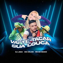 Album cover of Vai Te Tacar Sua Louca