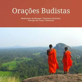 Album cover of Orações Budistas: Meditação de Monges Tibetanos Budistas, Energia de Taças Tibetanas