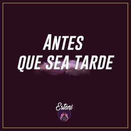 Album cover of Antes Que Sea Tarde