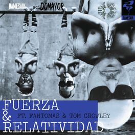 Album cover of Fuerza & Relatividad (feat. Fantomas & Tom Crowley)