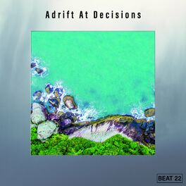 Album cover of Adrift At Decisions Beat 22