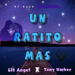 Album cover of Un Ratito Mas (feat. Tony Umber & DJ Alex)
